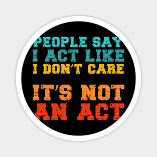 Funny Sarcasm Quotes Design Magnet